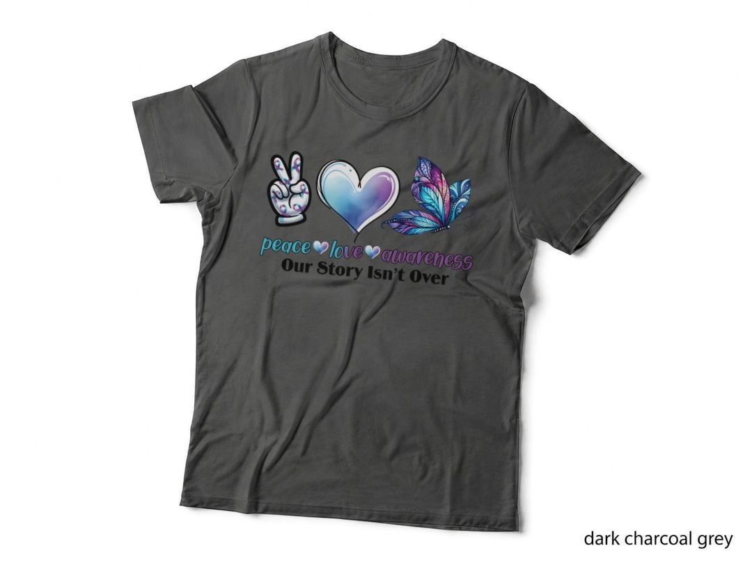 Our Story Isn't Over Suicide Awareness T-Shirt, Peace Love Awareness Butterfly