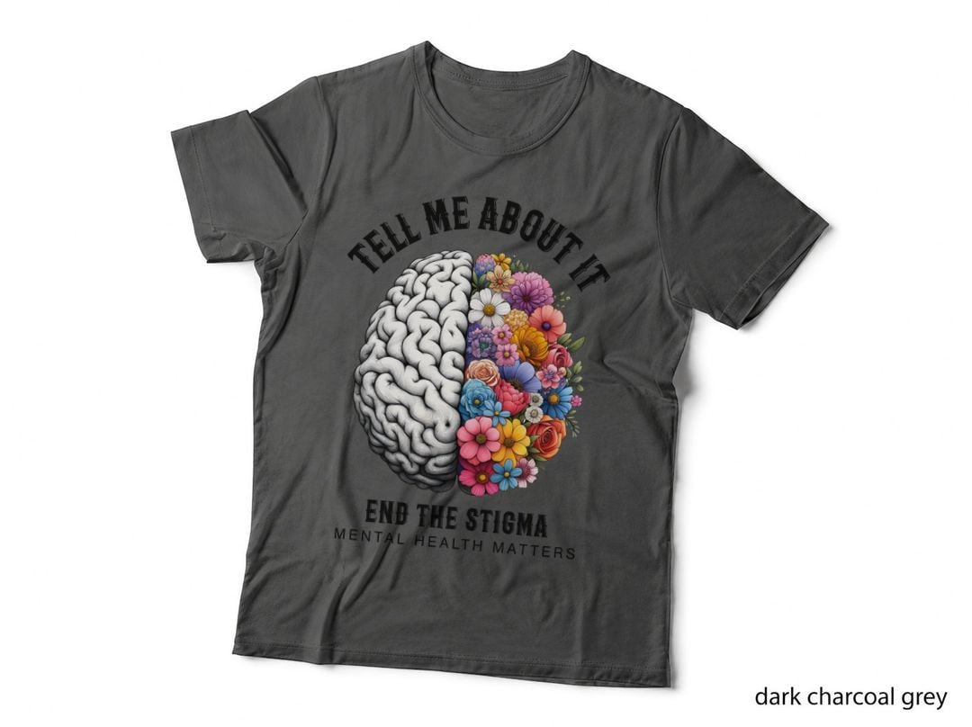 Tell Me About It End the Stigma Mental Health Matters Mental Health T-Shirt