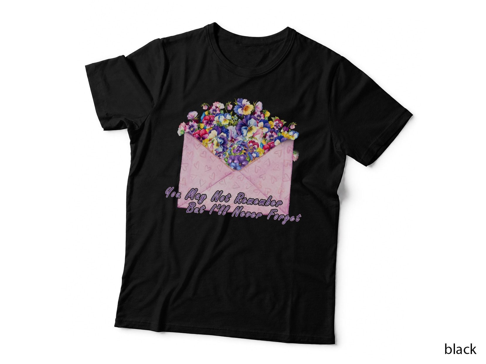 You May Not Remember but I'll Never Forget Alzheimers Awareness T-Shirt