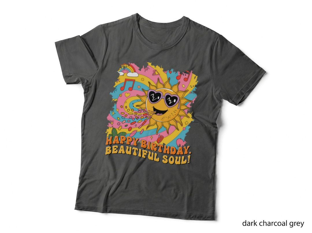 Happy Birthday Beautiful Soul! Hippie T-Shirt, Happy Birthday Sun Scene Graphic