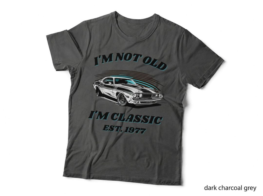 I'm NOT OLD I'm EST 1977 Muscle-CAR Birthday T-Shirt