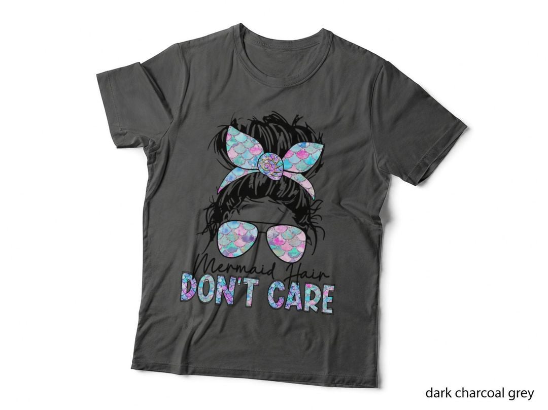 Mermaid Hair Don't Care Messy Bun Sunglasses Birthday T-Shirt