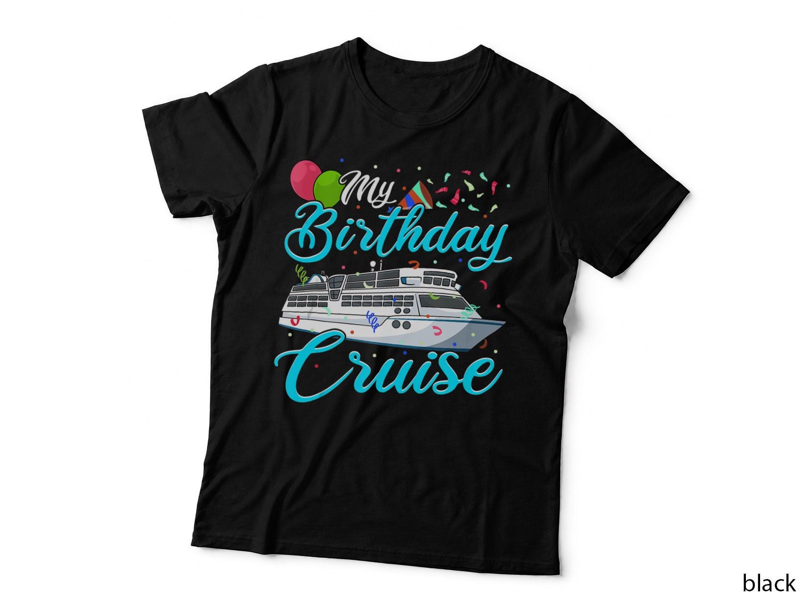 My Birthday Cruise Ship Vacation Party, Vacation Getaway Gift T-Shirt