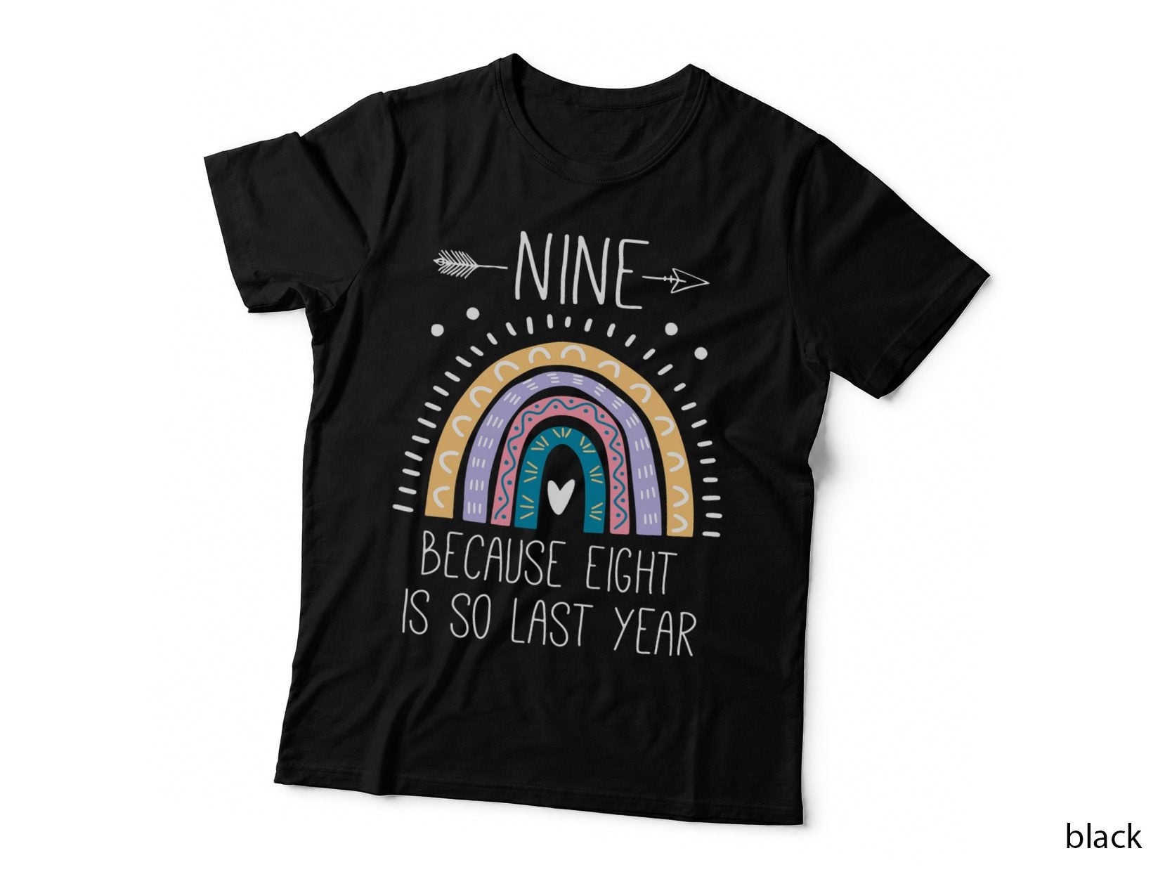 Nine Because Eight Is So Last Year 9 Birthday Gifts Rainbow T-Shirt