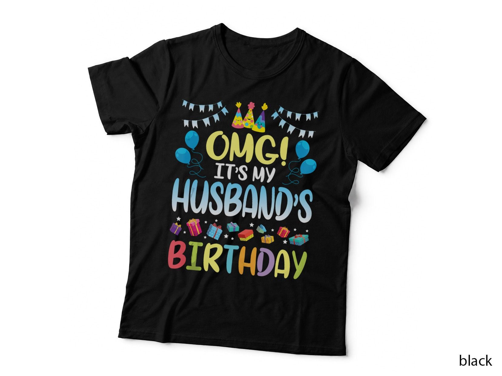 OMG It's My Husband's Birthday Happy to Me You Wife Birthday T-Shirt