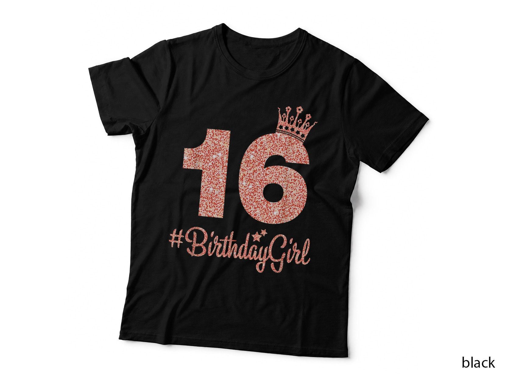 Sweet Sixteen Birthday Girl Tee, Pink Glitter 16 Crown, 16th Hashtag Party