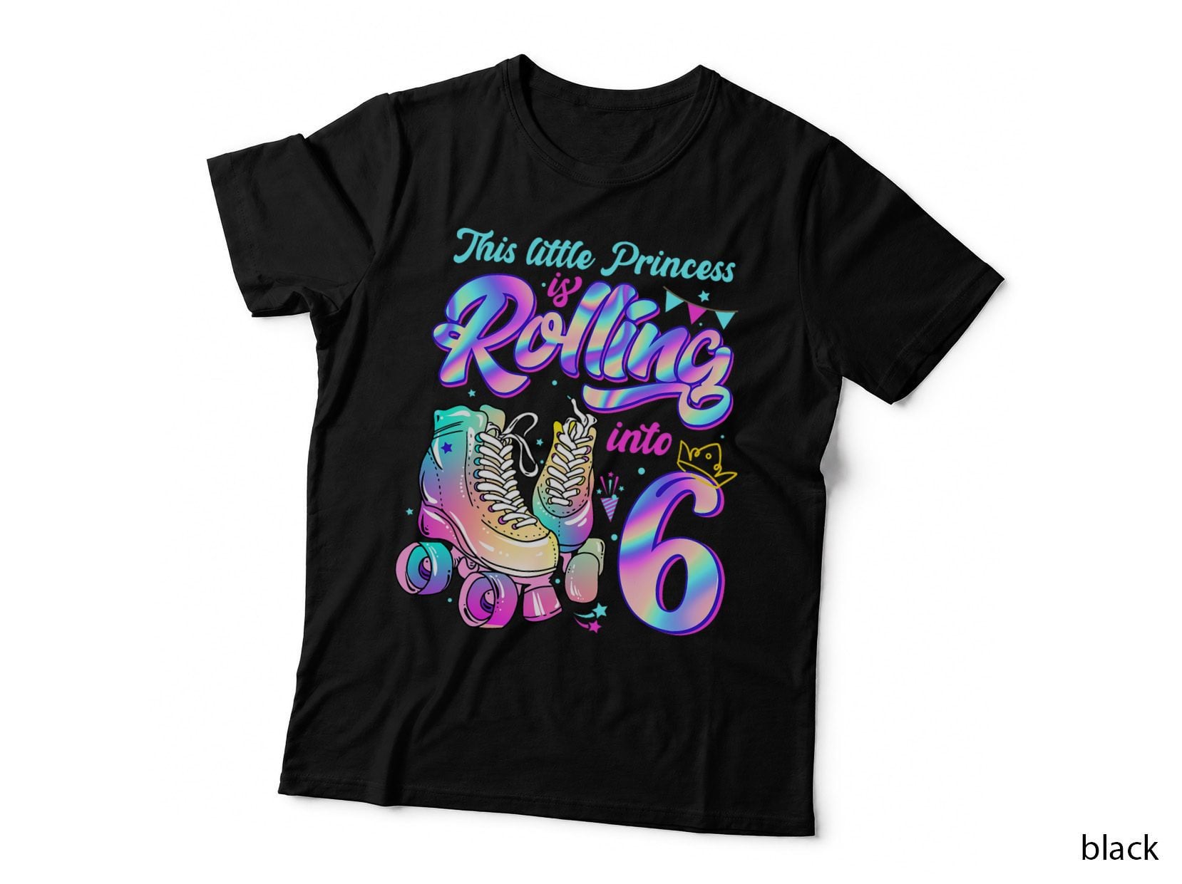 The Little Princess Is Rolling into 6 Happy Birthday Tie Dye T-Shirt
