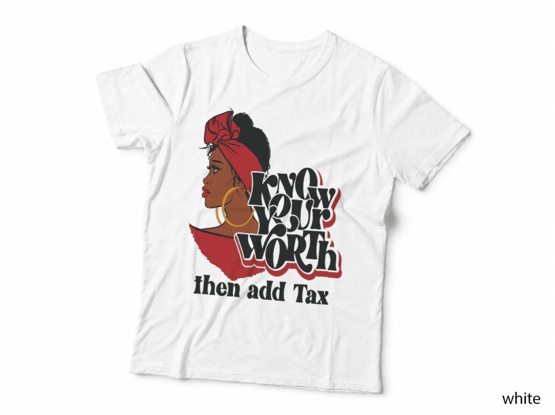 Afro Diva Black Girl Magic Know Your Worth Then Add Tax T-Shirt