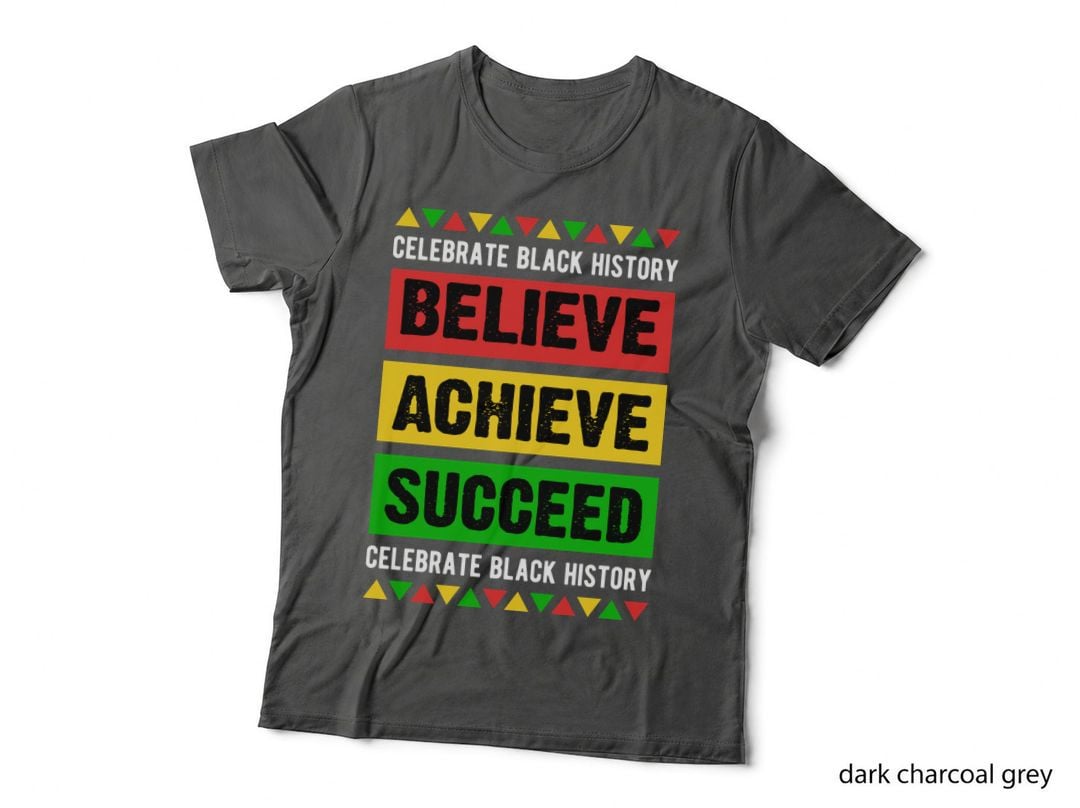 Believe Achieve Succeed Celebrate Black History Black History Month T-Shirt