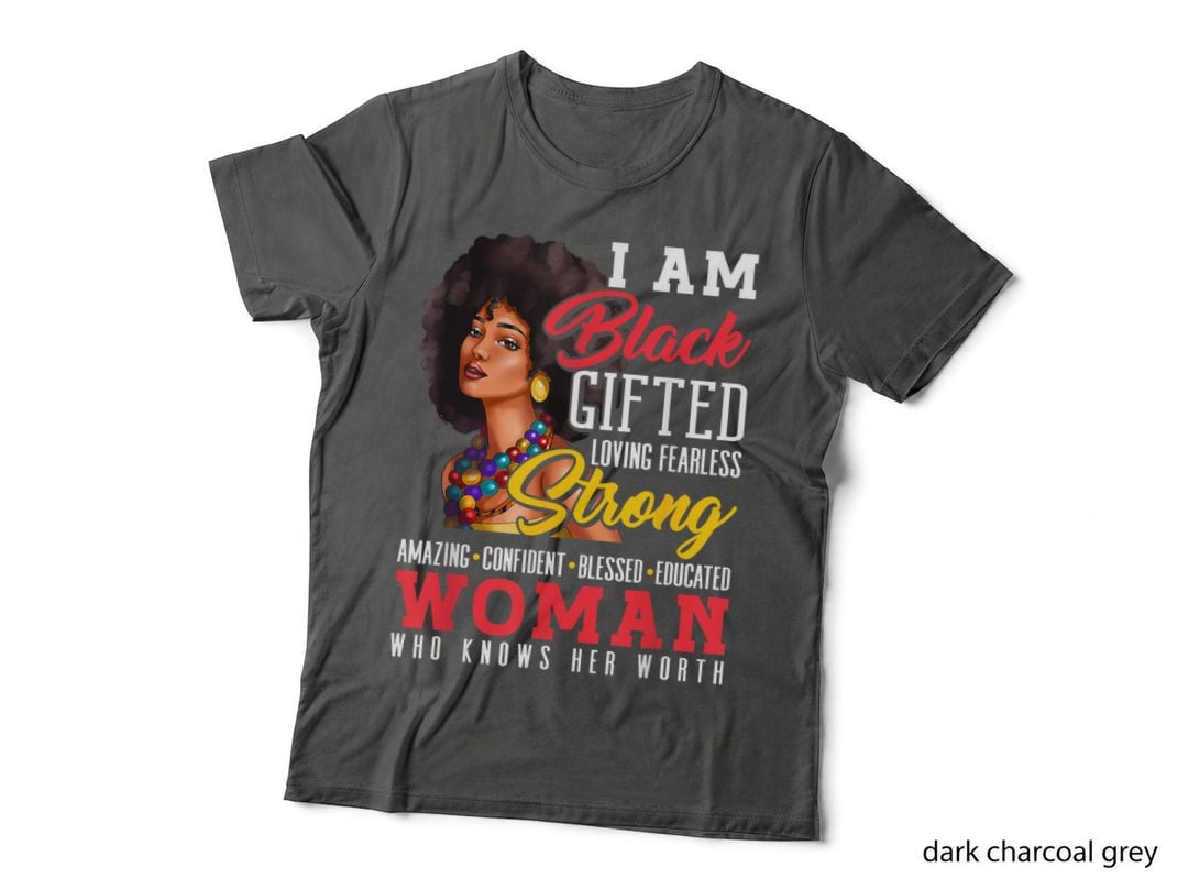 Black Gifted Loving Strong Woman Black History Month T-Shirt