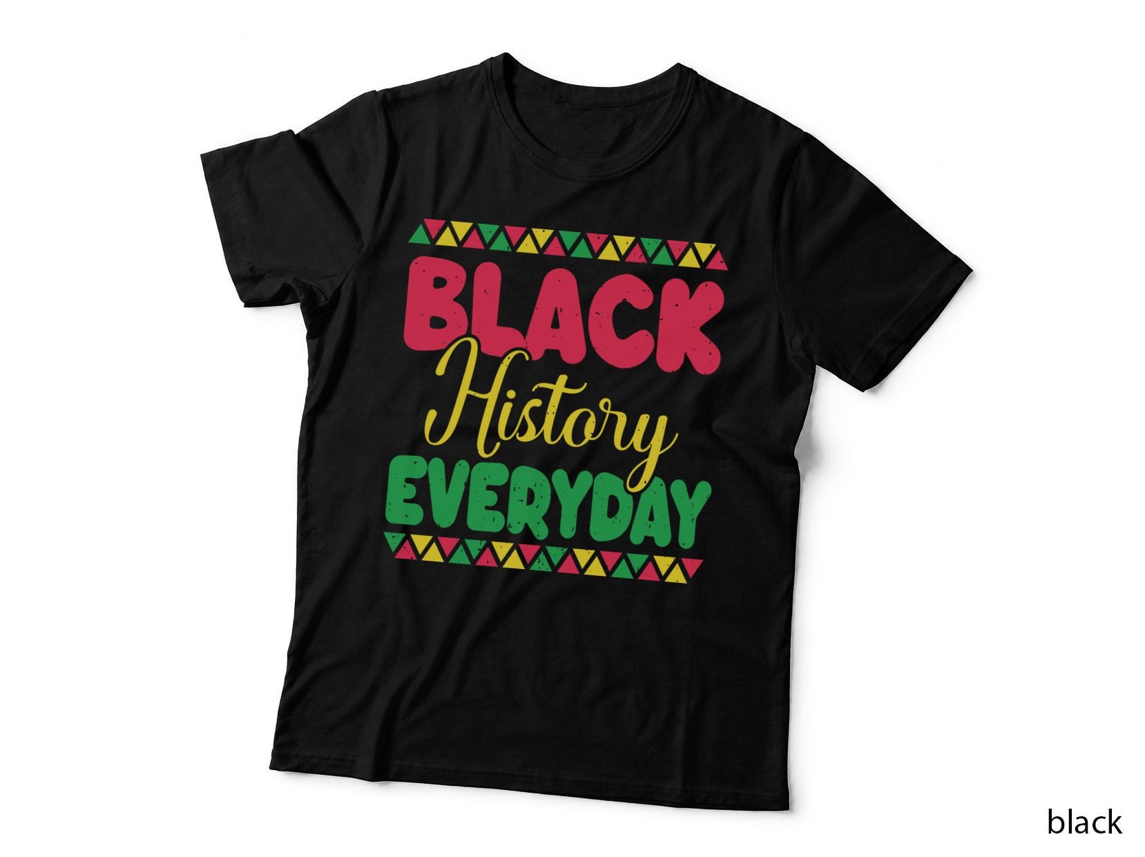 Black History Everyday Black History Month T-Shirt