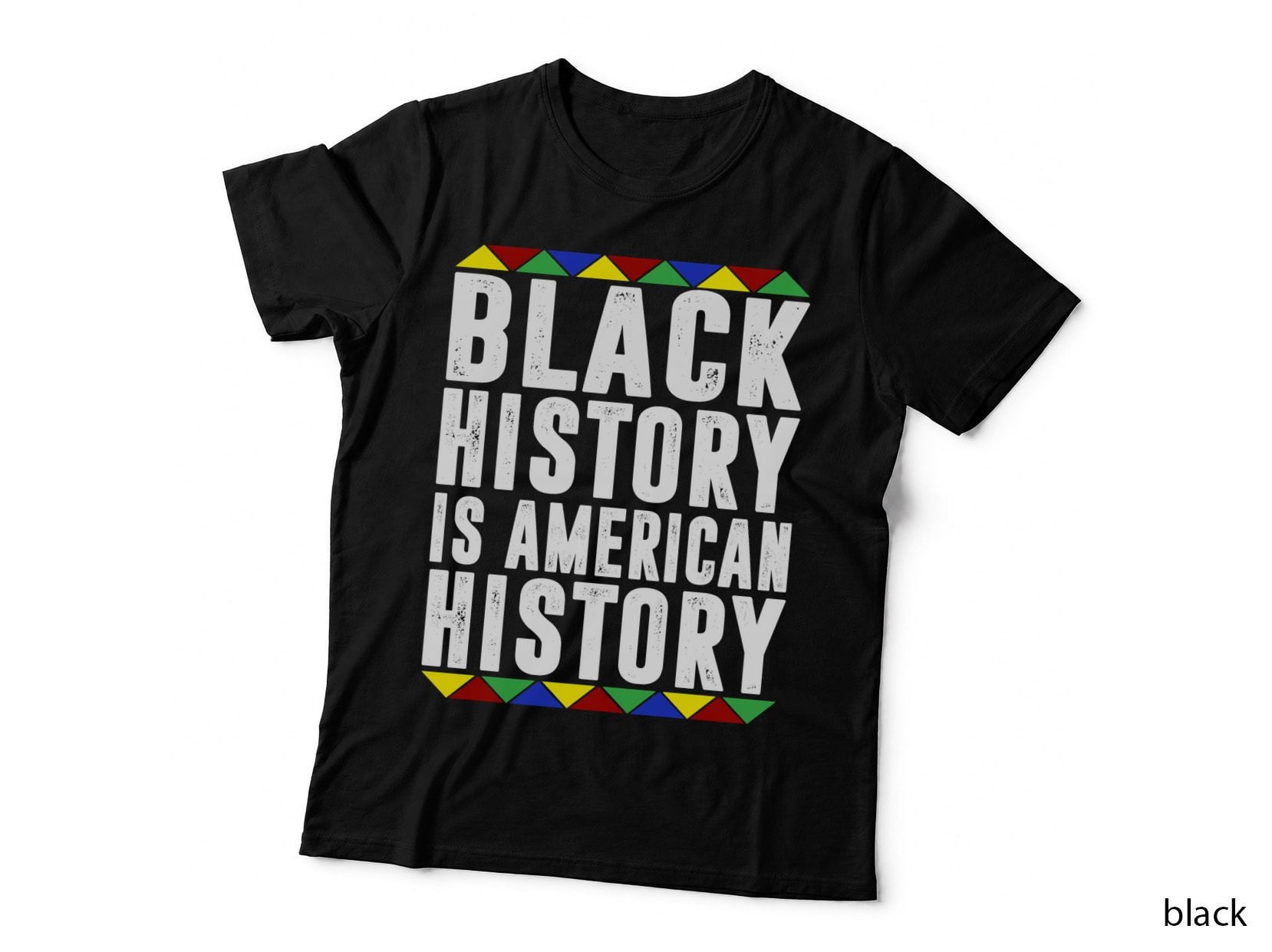 Black History Is American History Patriotic African American Sweatshirt T-Shirt