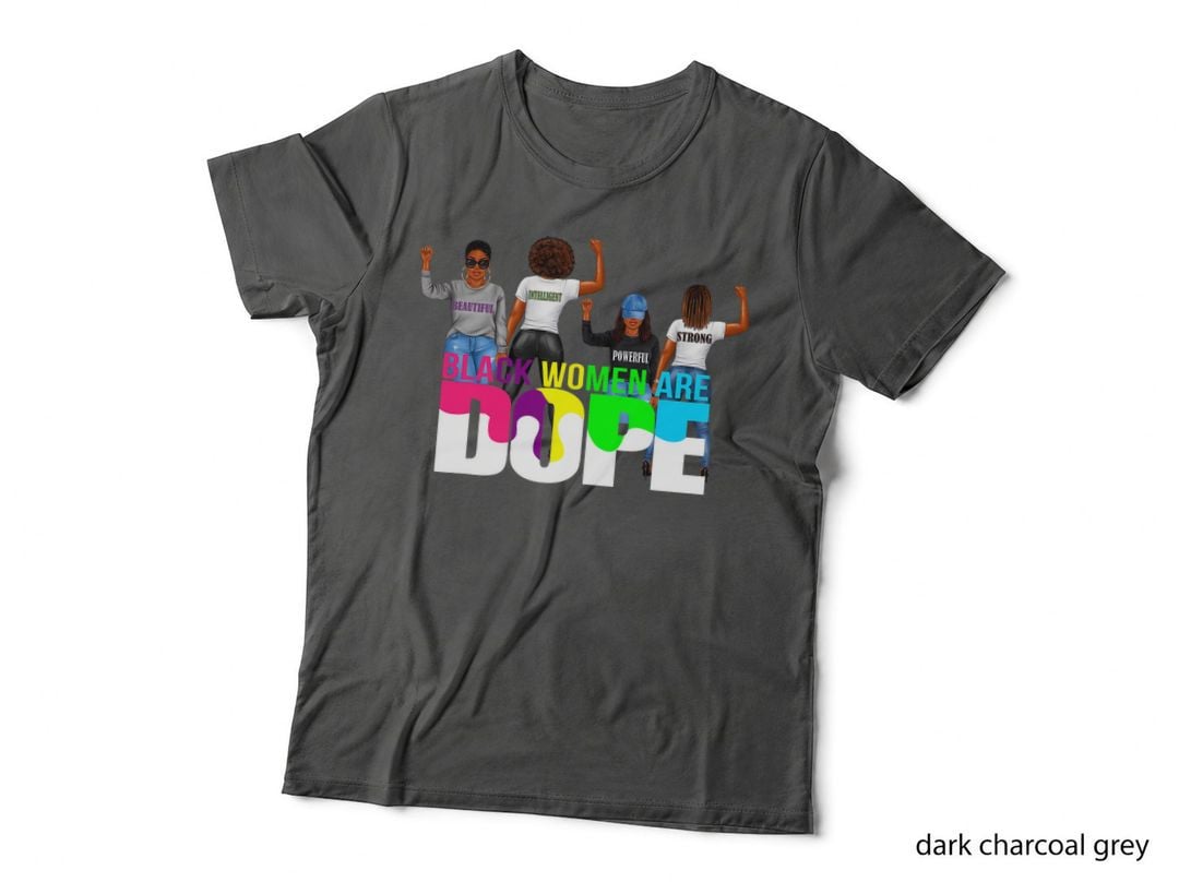 Black Women Are Dope Melanin African Black History Queen T-Shirt