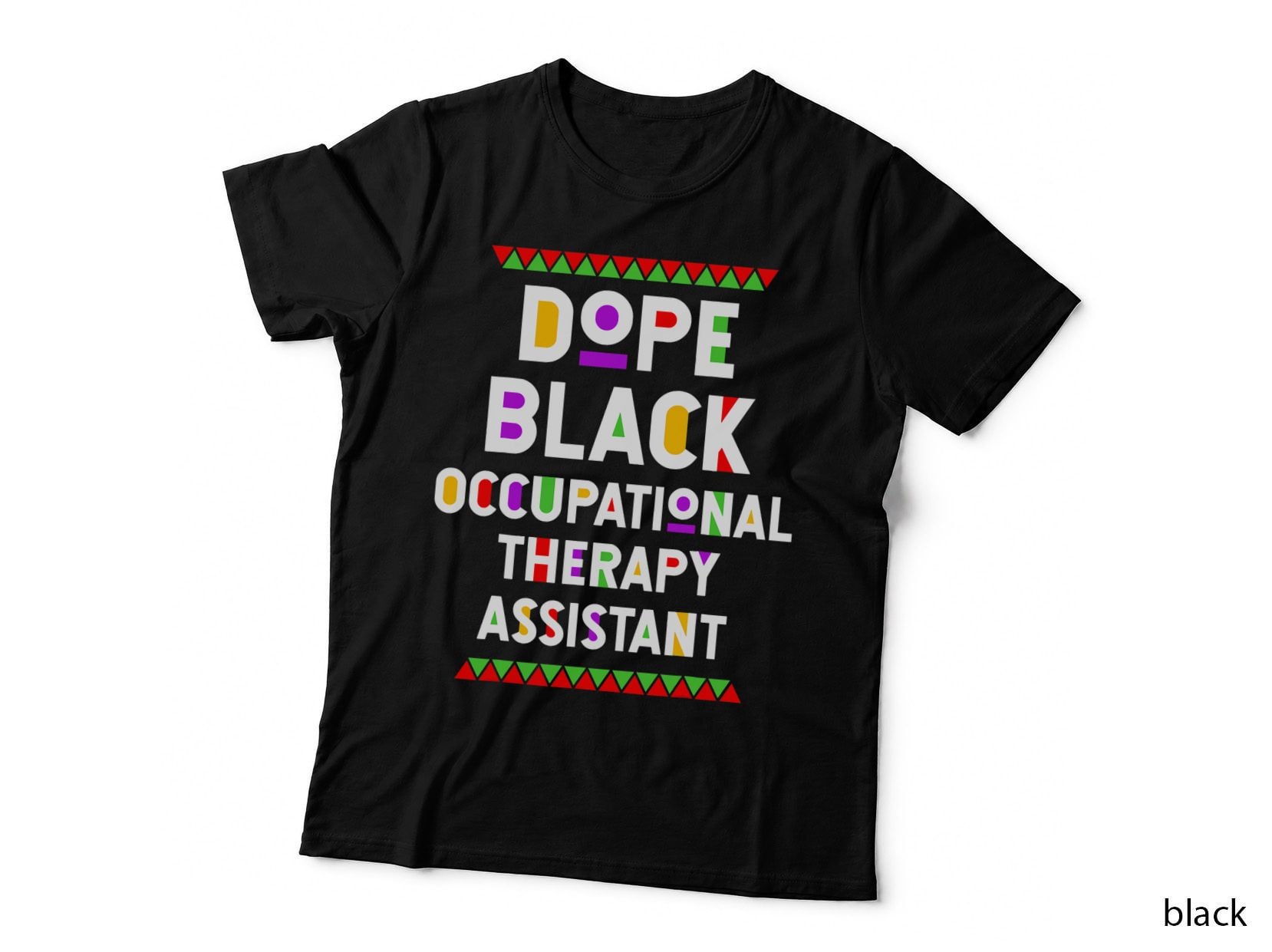 Dope Black Occupational Therapy Assistant African American T-Shirt