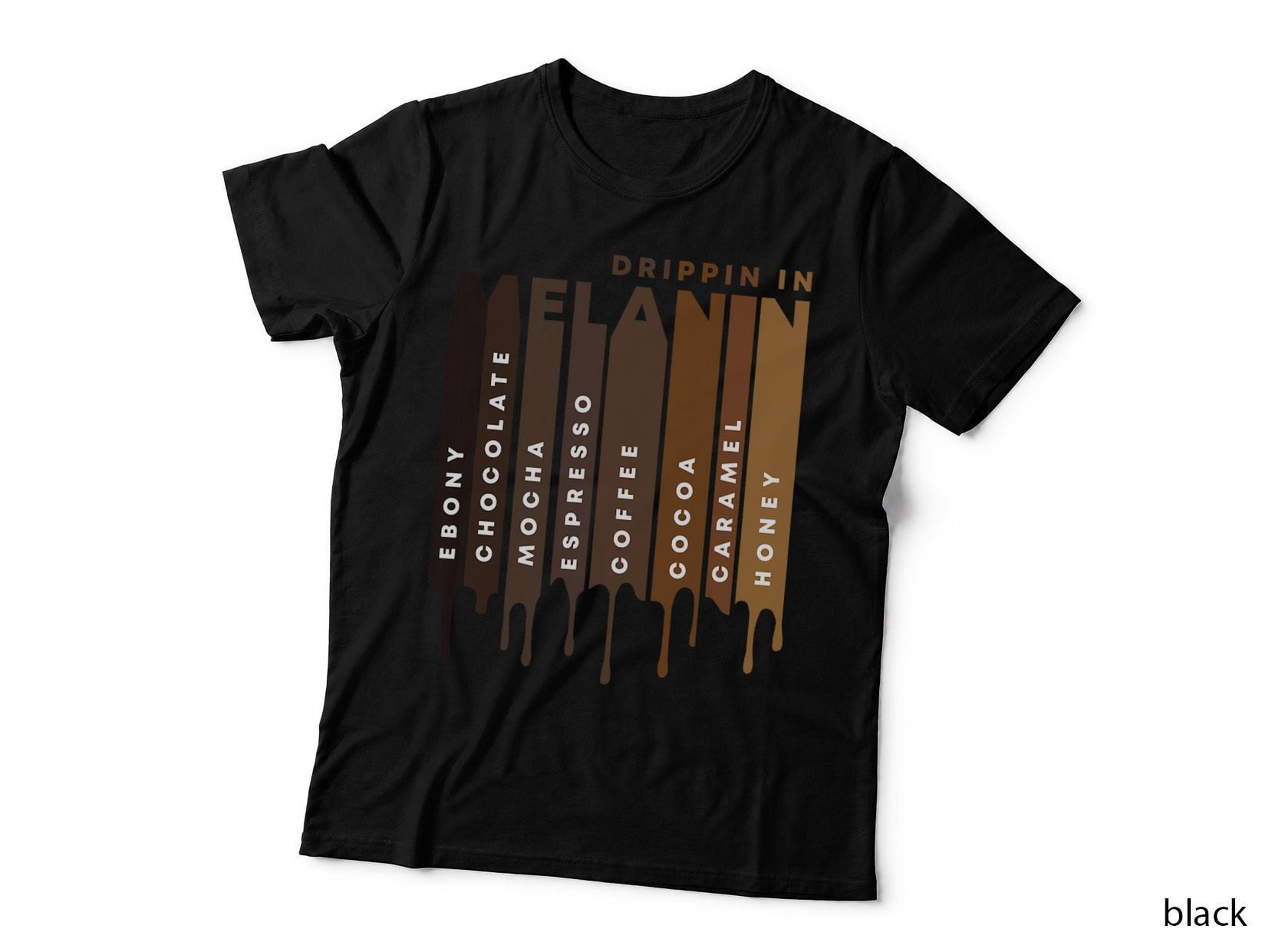 Dripping in Melanin Black History Month African American BHM T-Shirt