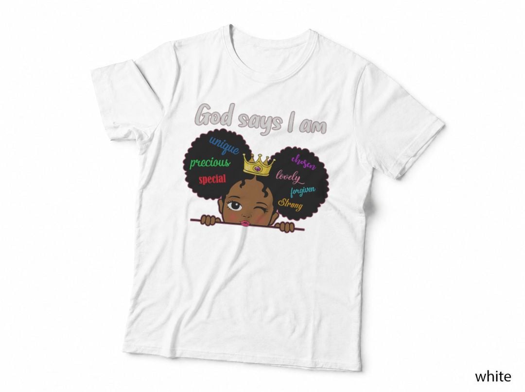 God Says I Am Black Melanin Girl Kids Toddler Princess Queen T-Shirt