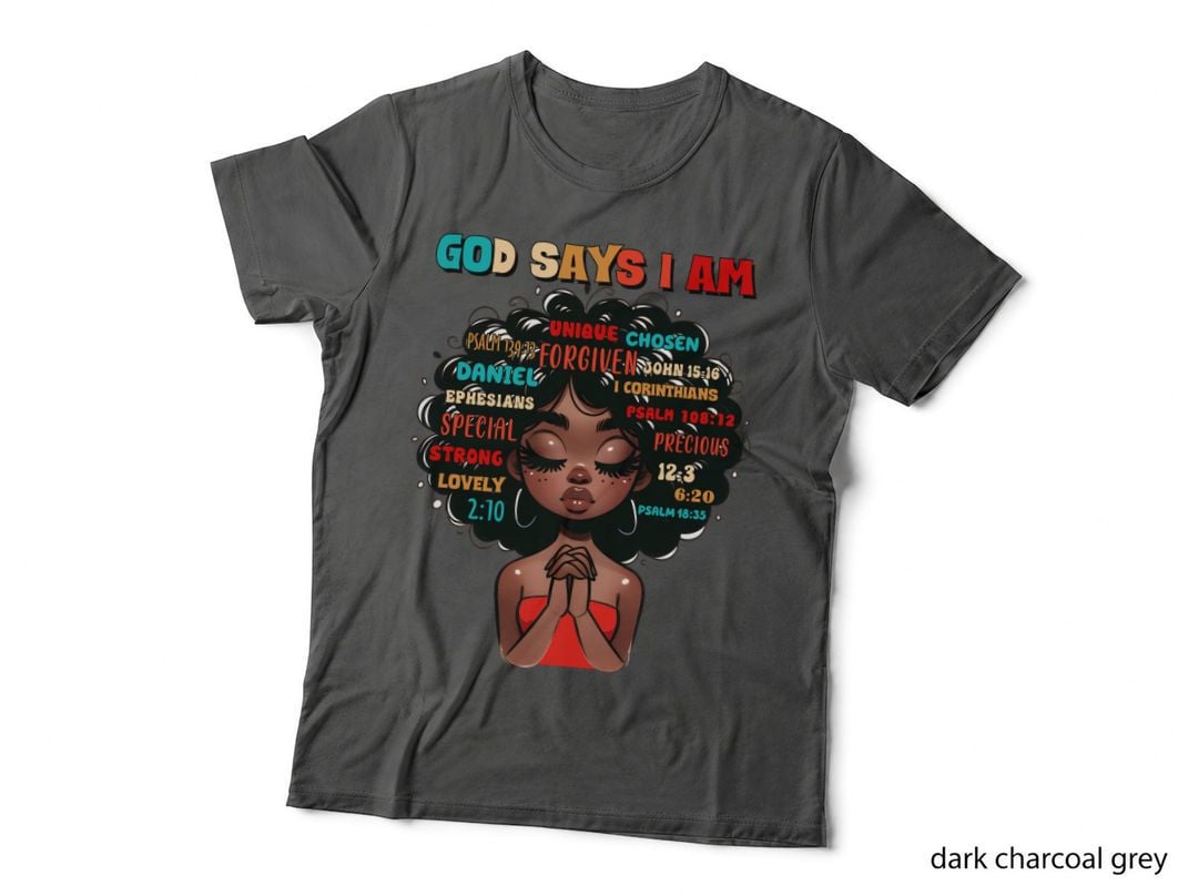 God Says I Am Unique Chosen Forgiven Special Strong Lovely Black History T-Shirt