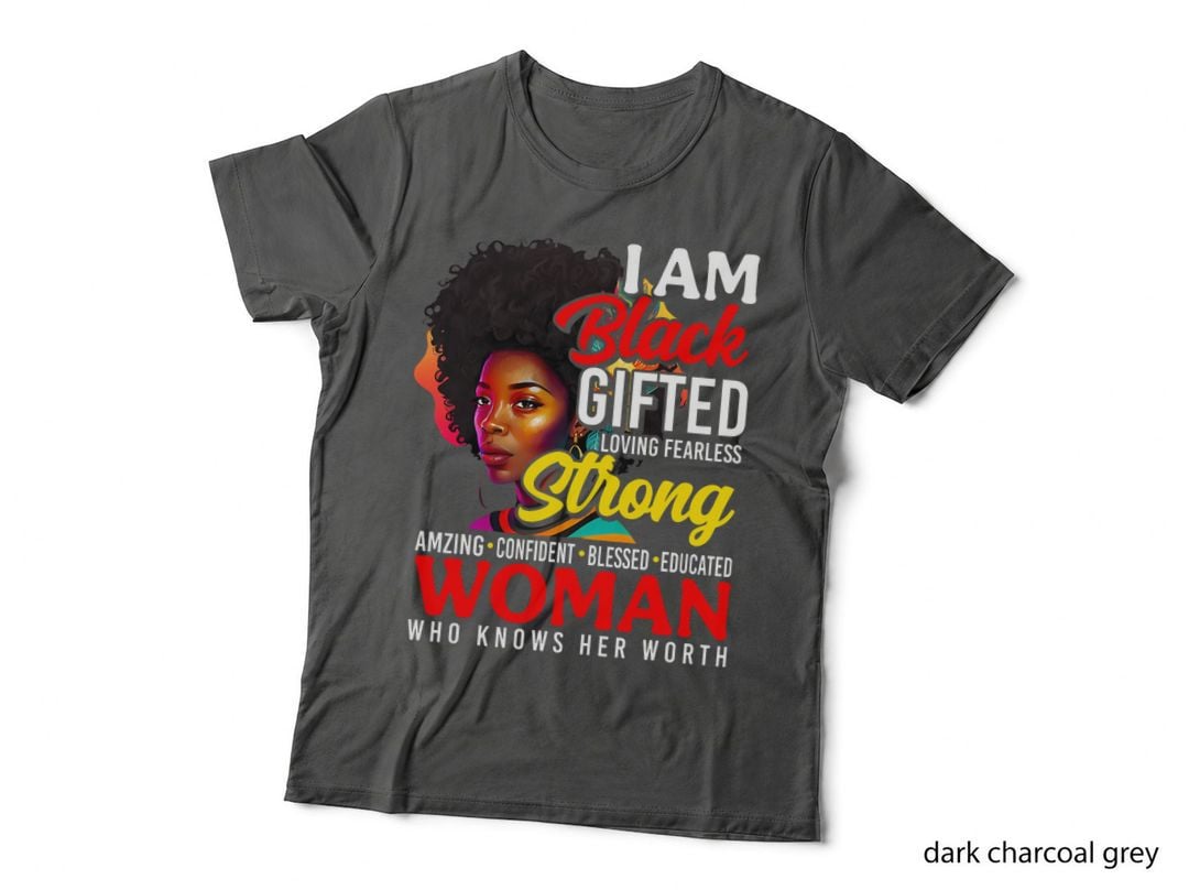I'm Black Gifted Strong Woman Black Girl Black History Month T-Shirt