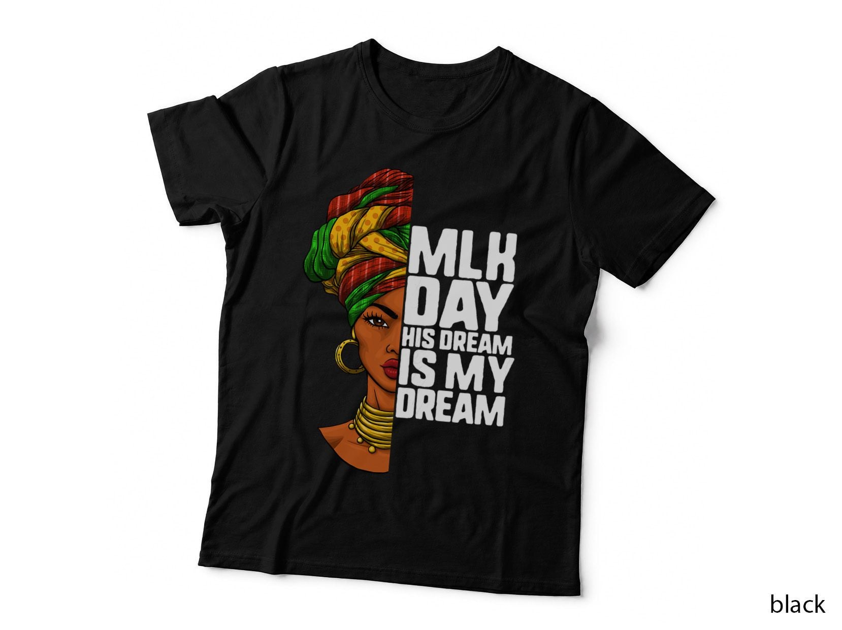 MLK Day His Dream Is My Dream Black Lives Matter Afro Woman T-Shirt