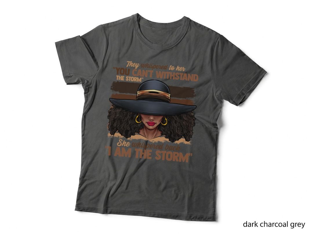 Melanin Colors Women I Am the Storm Black Empowerment Girls T-Shirt