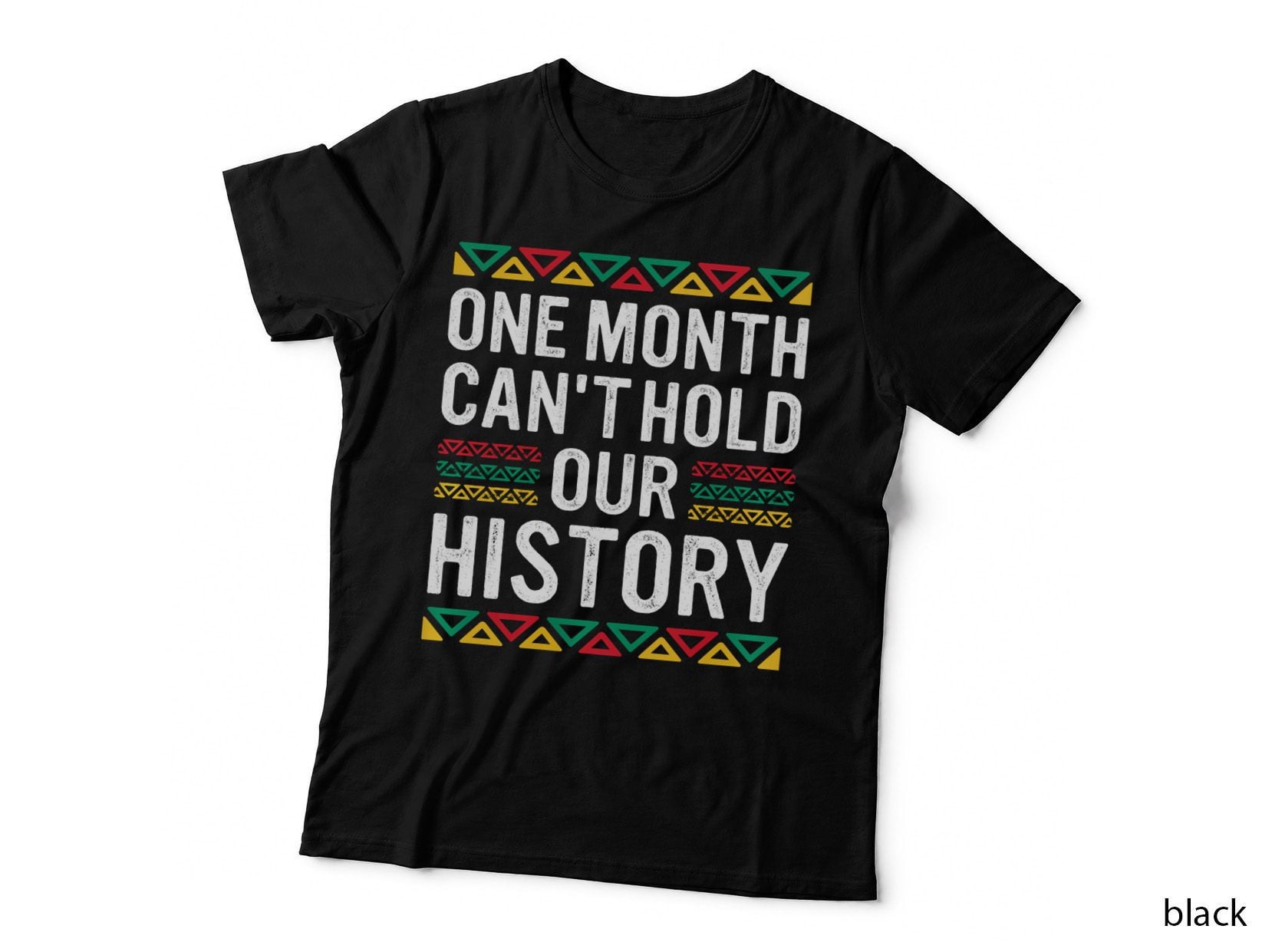One Month Can't Hold Our History Melanin Black History Month Pullover T-Shirt