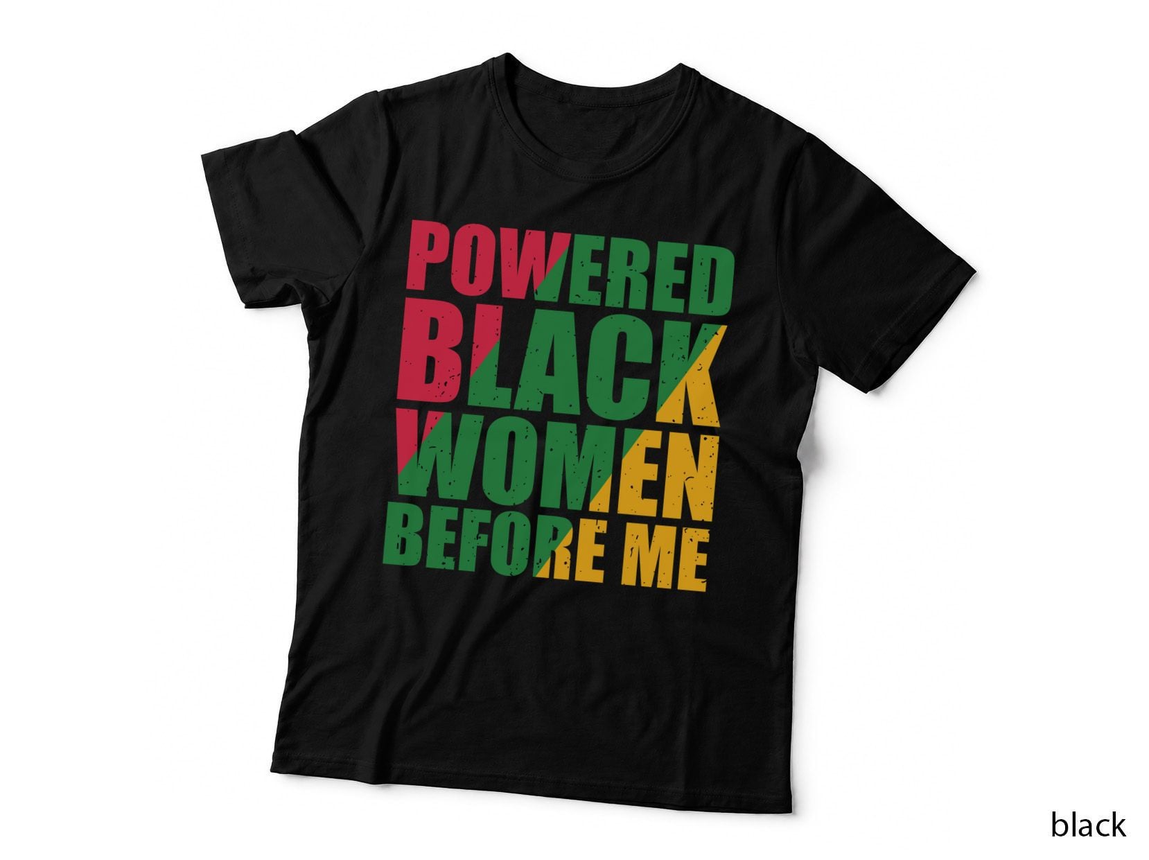 Powered Black Women Before Me Black History Month T-Shirt