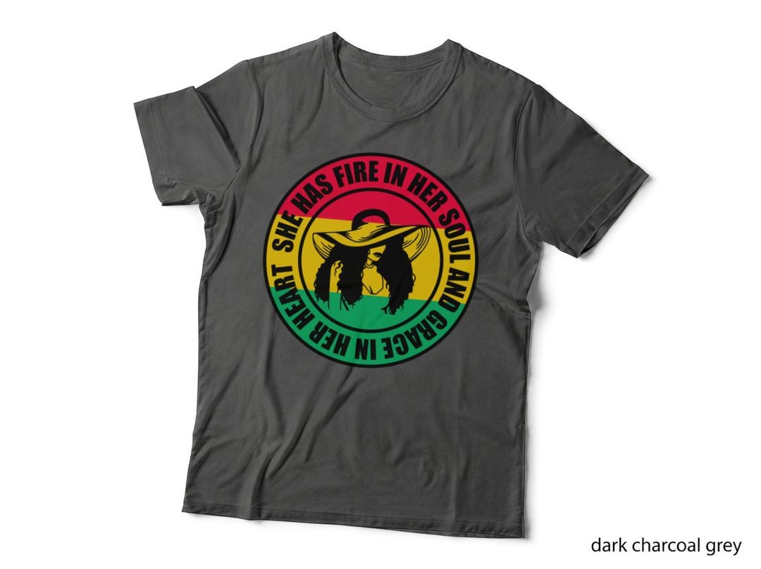 She Has Fire in Her Soul and Grace in Her Heart Black History Month T-Shirt