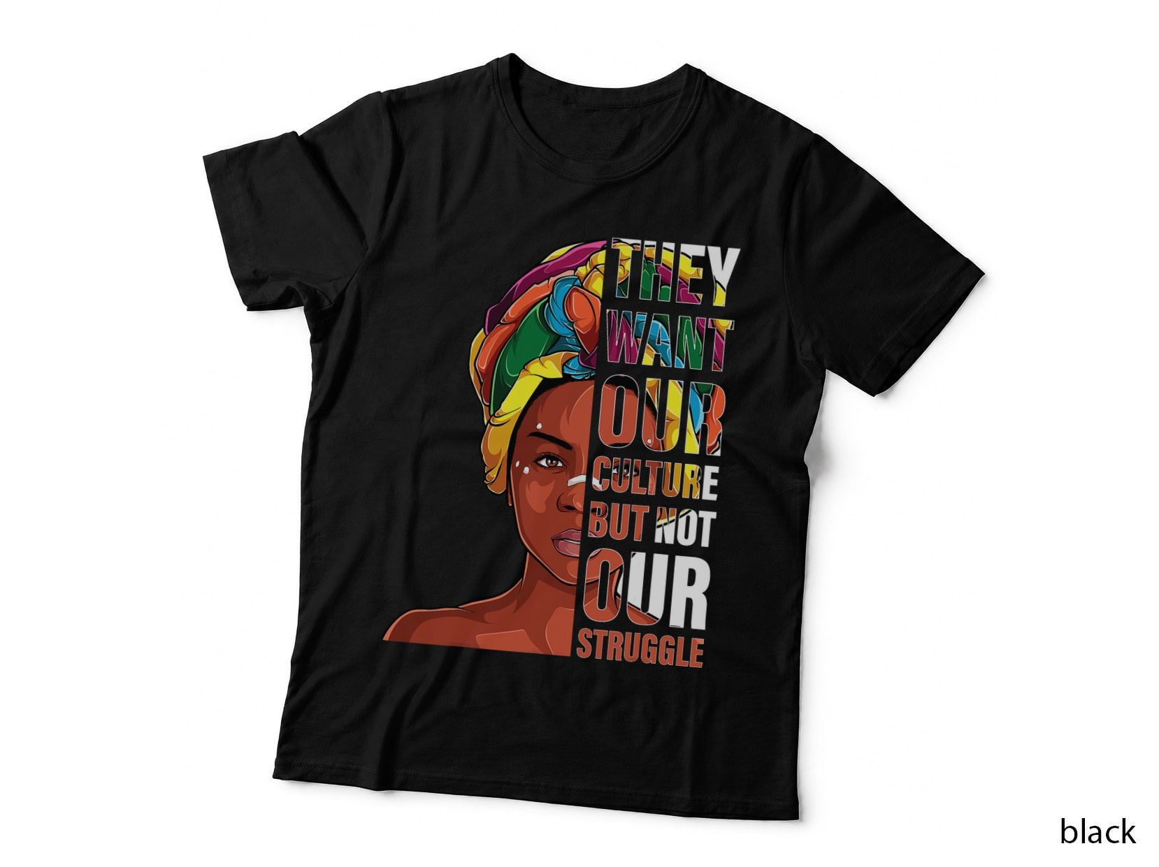 They Want Our Culture Afro African Woman Black History Month T-Shirt