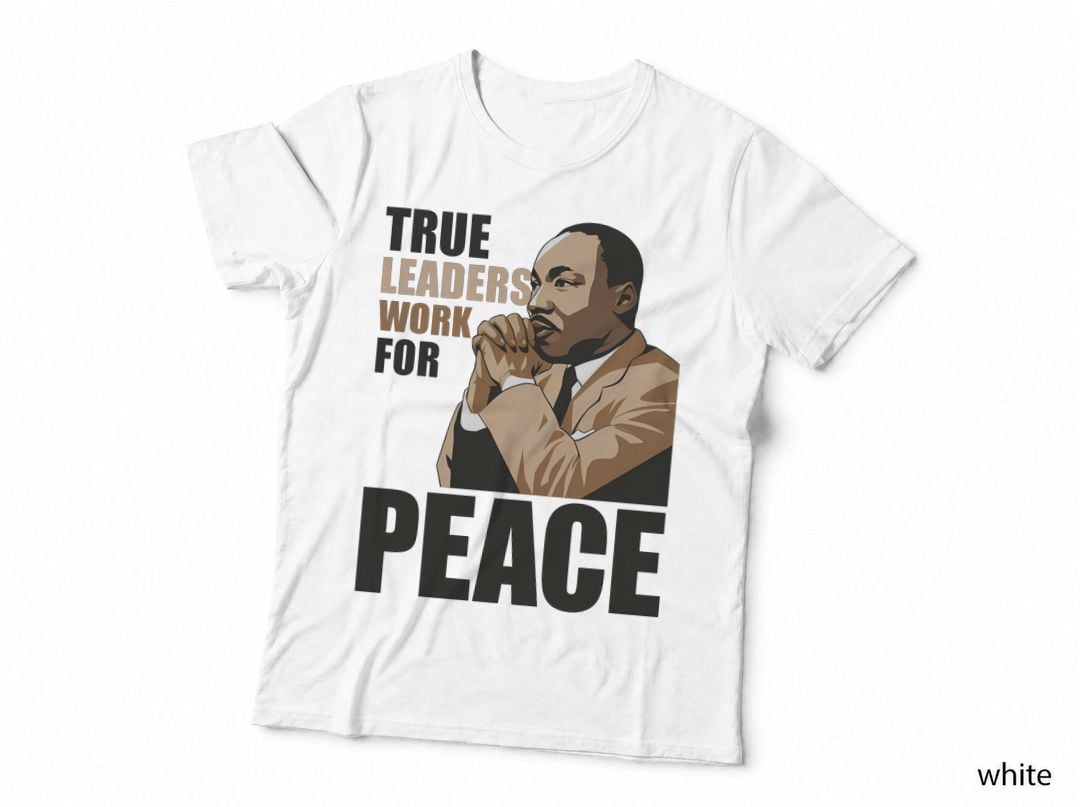 True Leaders Work for Peace Hunting T-Shirt, MLK Praying Graphic Tee