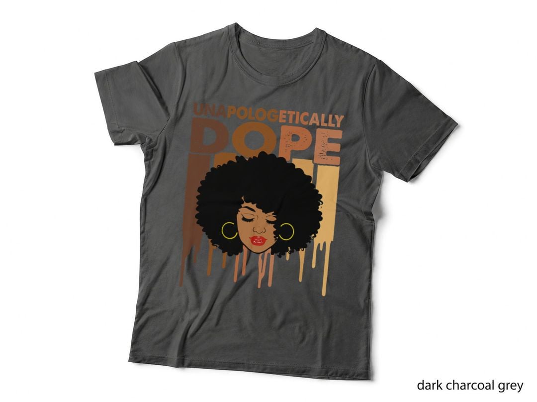 Unapologetically Dope Shirt Black History Women Melanin T-Shirt