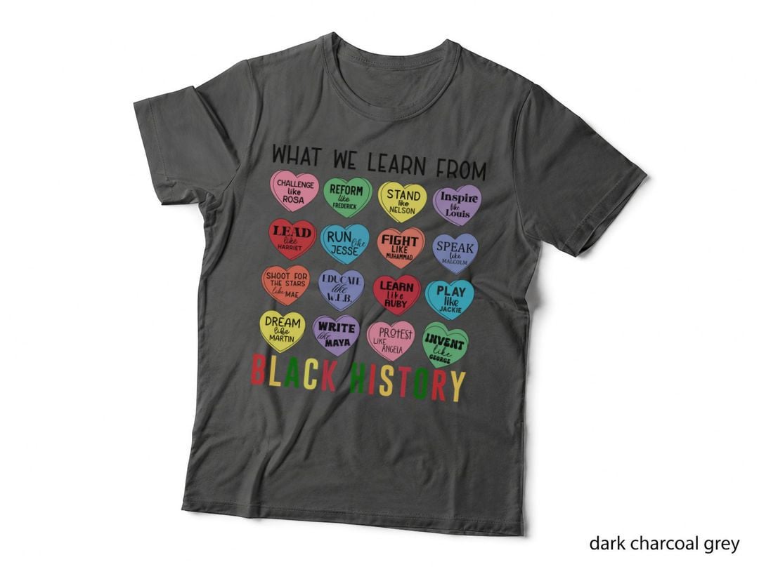 What We Learn from Black History Black History Month T-Shirt