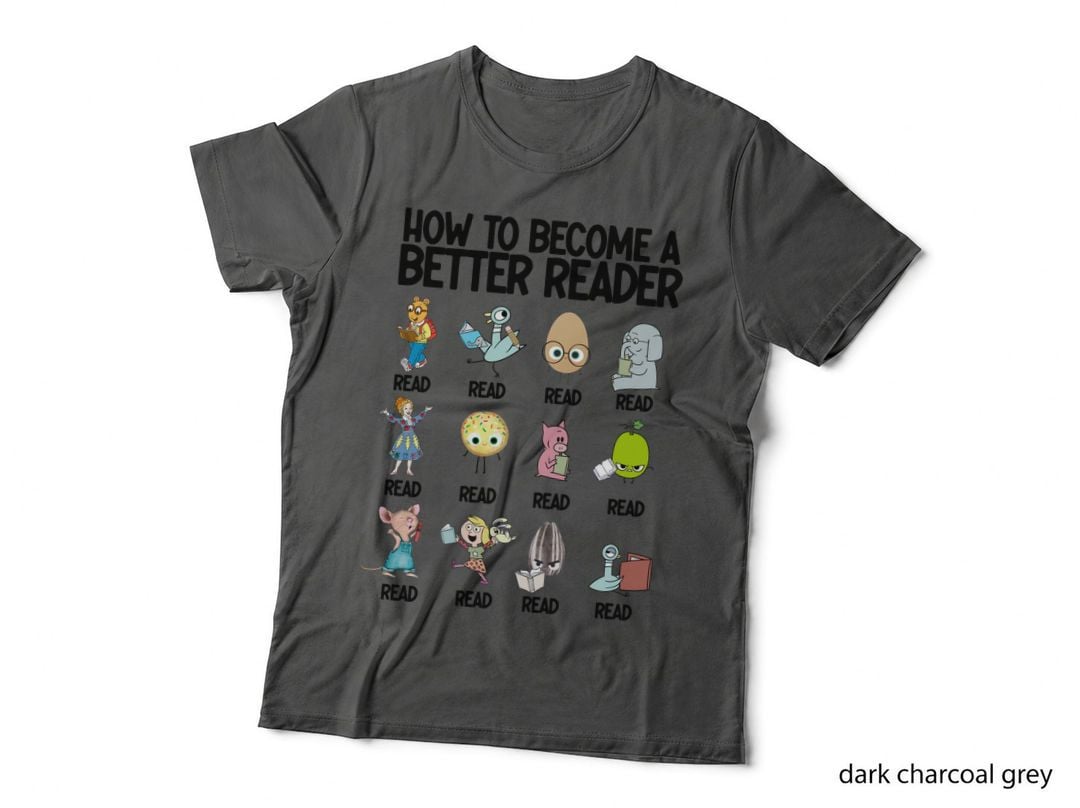 Better Reader T-Shirt, Reading Motivation, Book Lovers Apparel T-Shirt