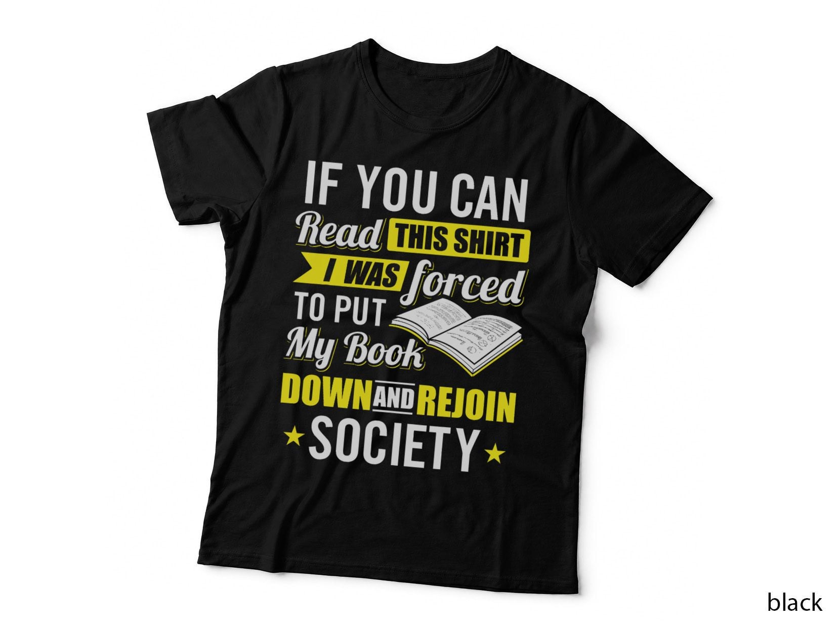 I Was Forced to Put My Book Down - Book Lover Reading T-Shirt