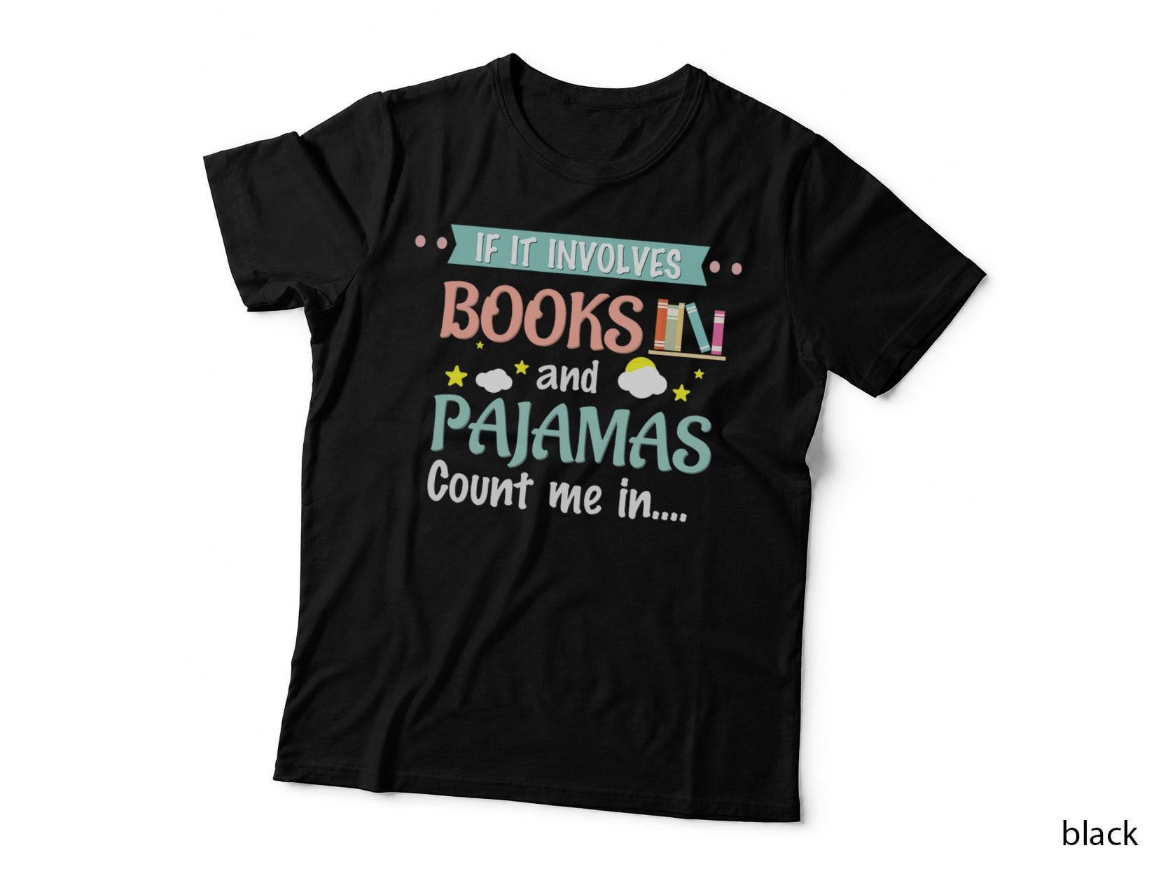 If It Involves Books and Pajamas Book Lover Gift T-Shirt