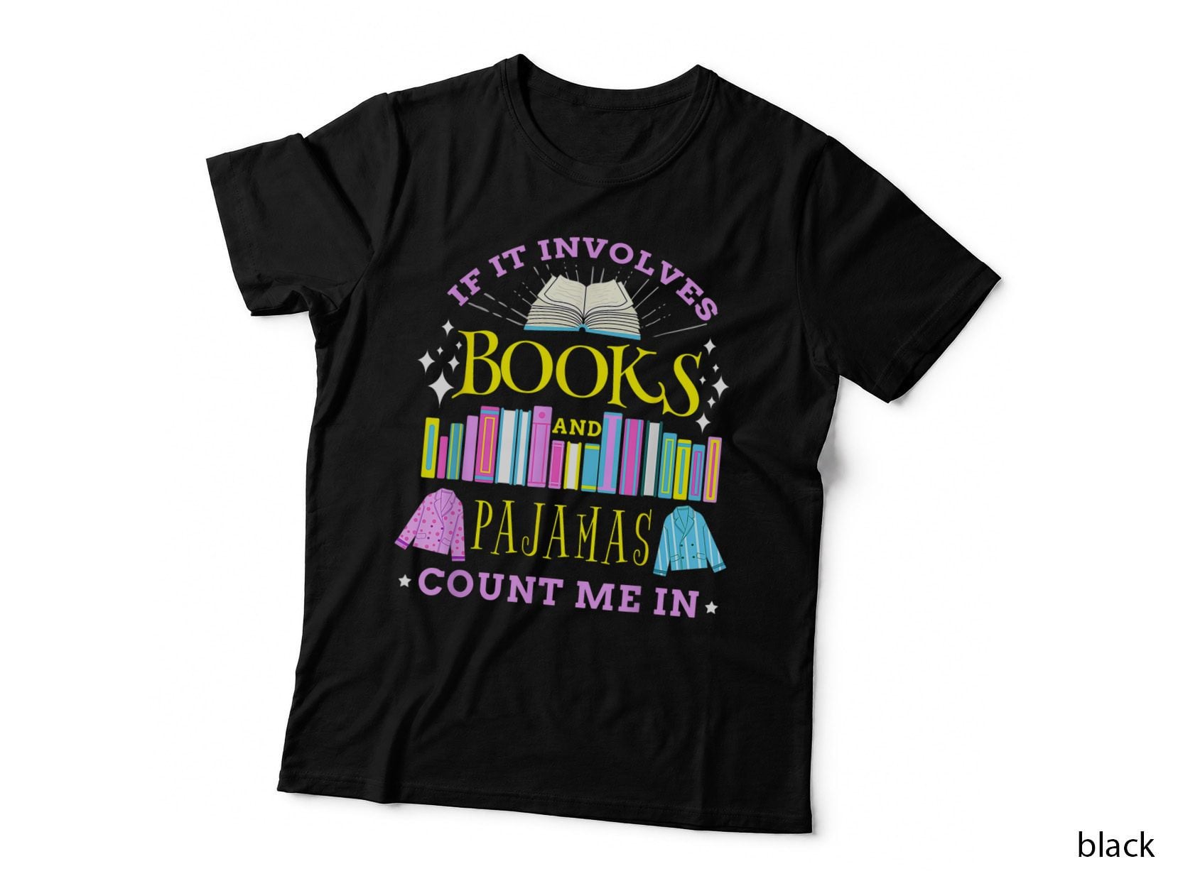 If It Involves Books and Pajamas Count Me in Librarian T-Shirt