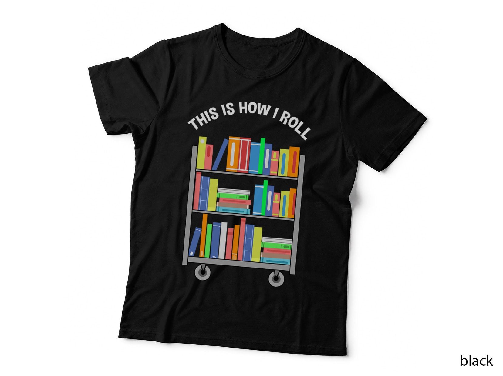 This Is How I Roll Book Librarian T-Shirt