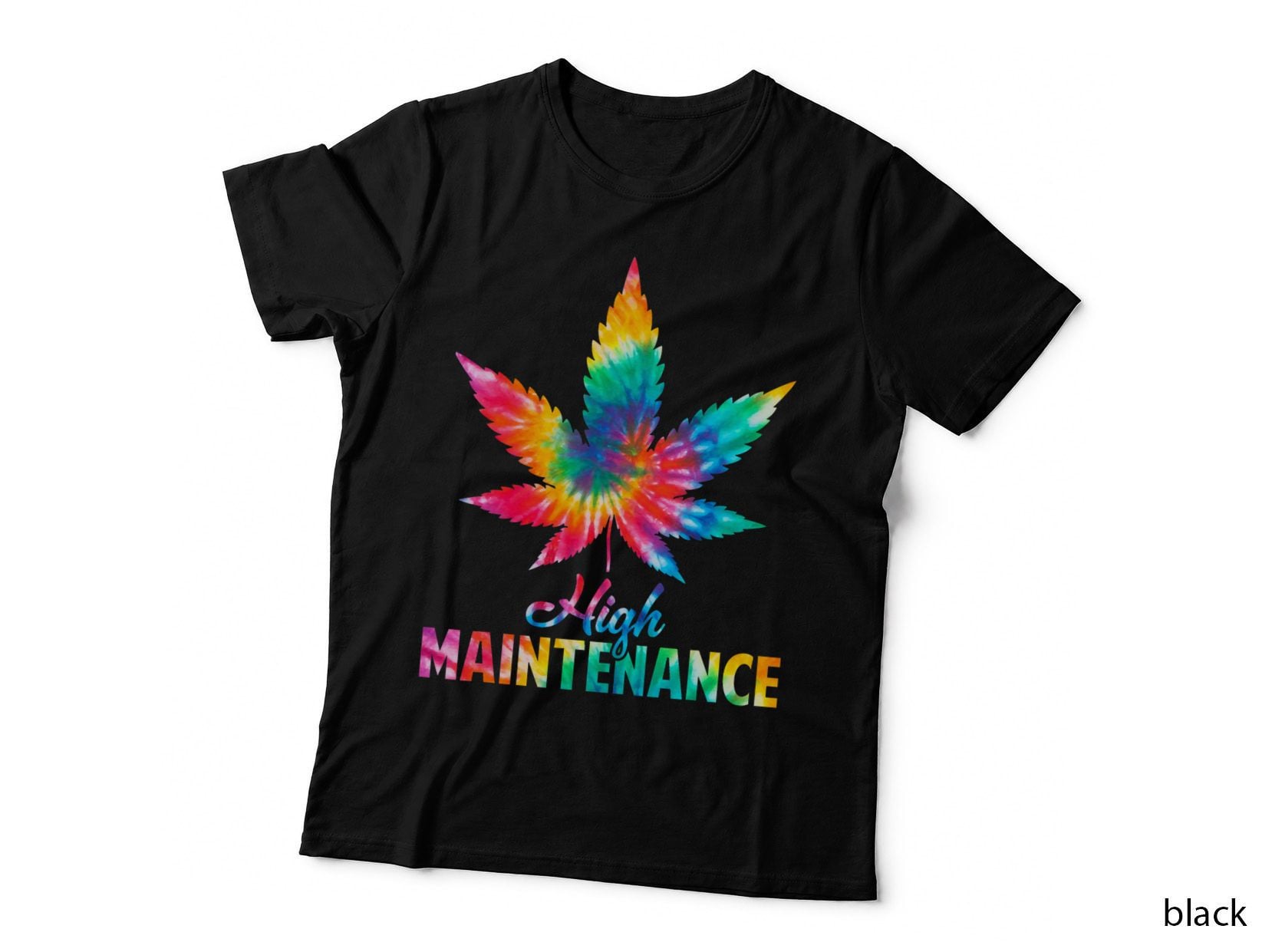 Tie Dye Cannabis High Maintenance Weed Marijuana 420 Stoner T-Shirt