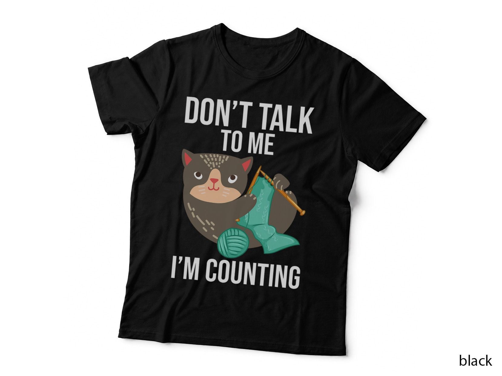 Don't Talk to Me I'm Counting - Knitting Knitter Crocheting T-Shirt