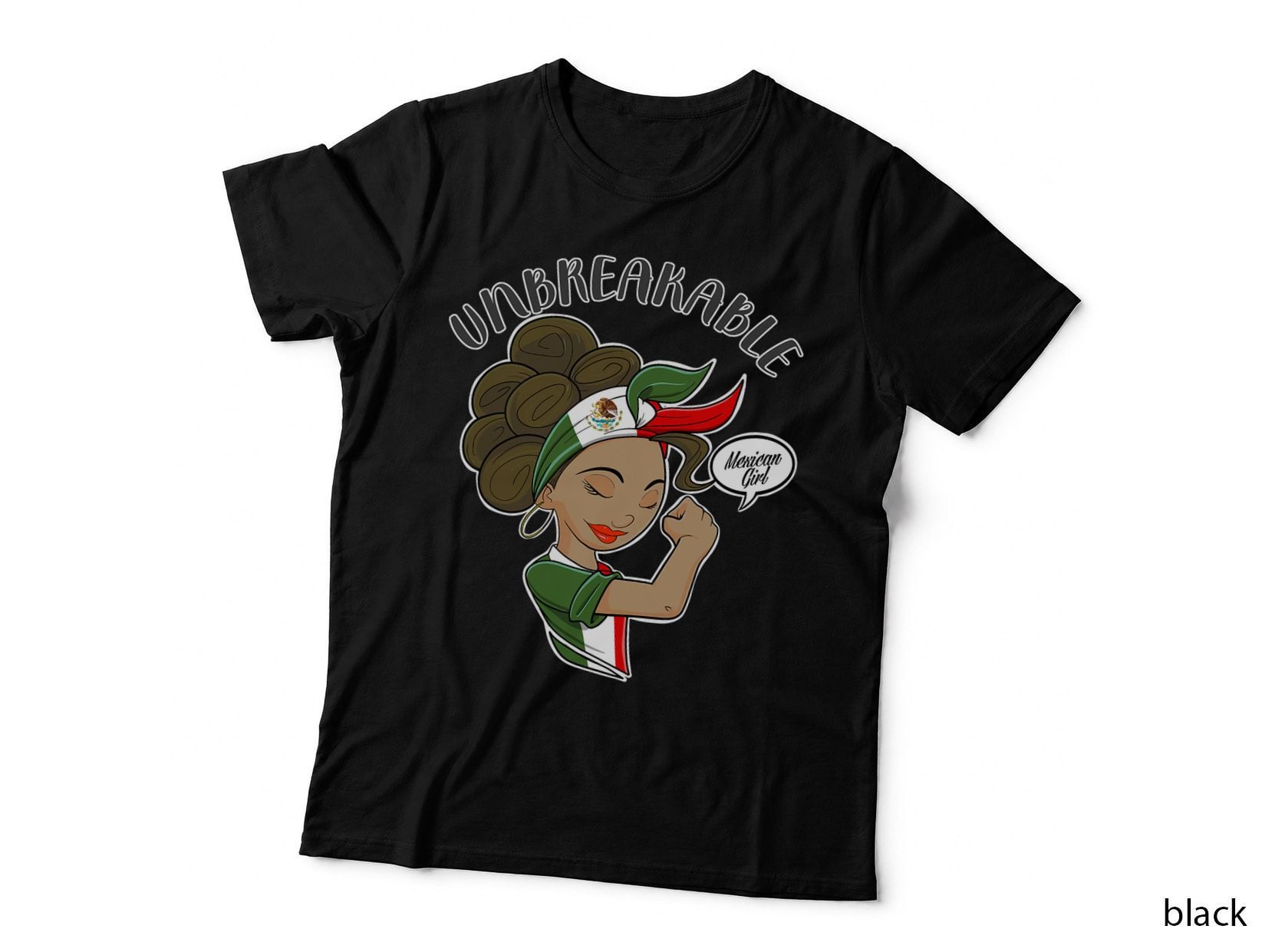 Mexican Girl Unbreakable I Mexican Heritage I Mexico T-Shirt