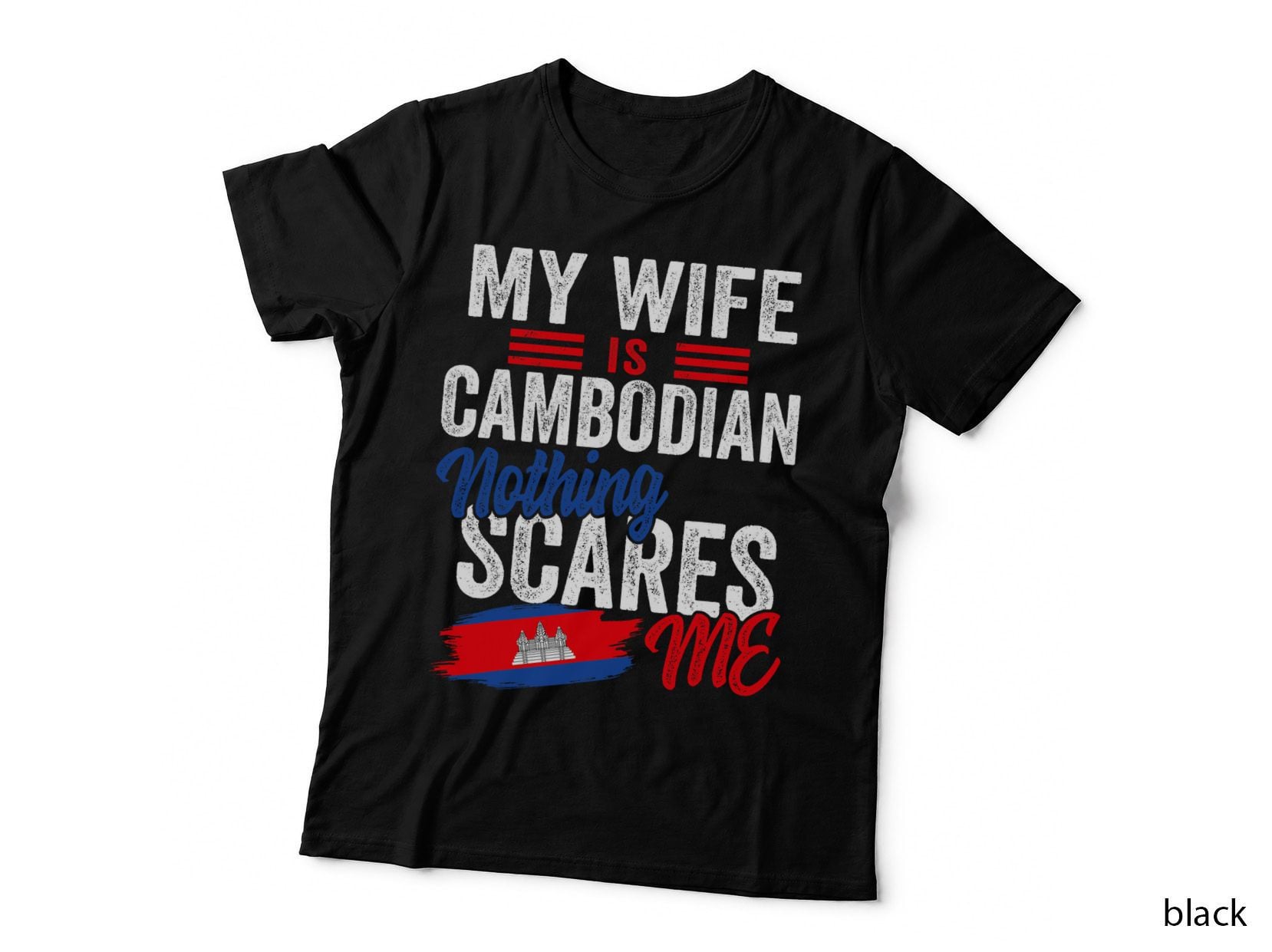 My Wife Is Cambodian Cambodia Heritage Roots Flag Souvenir T-Shirt