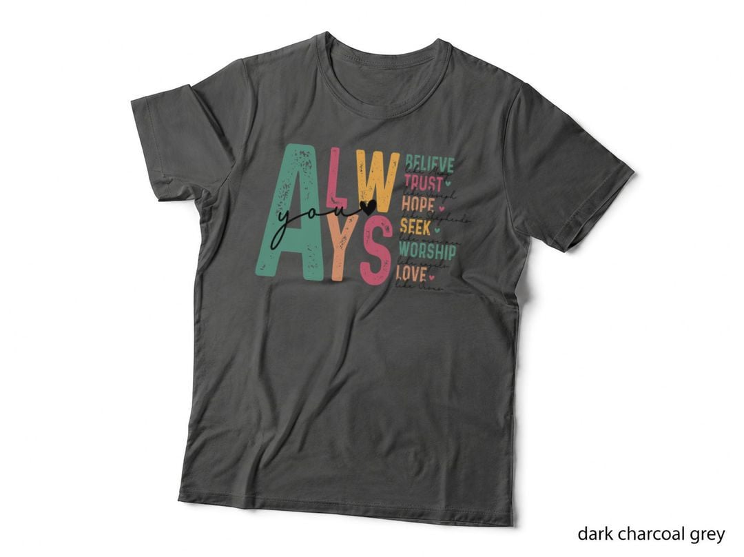 All You Always Believe Like Mary Trust Multicolor Text Inspirational T-Shirt