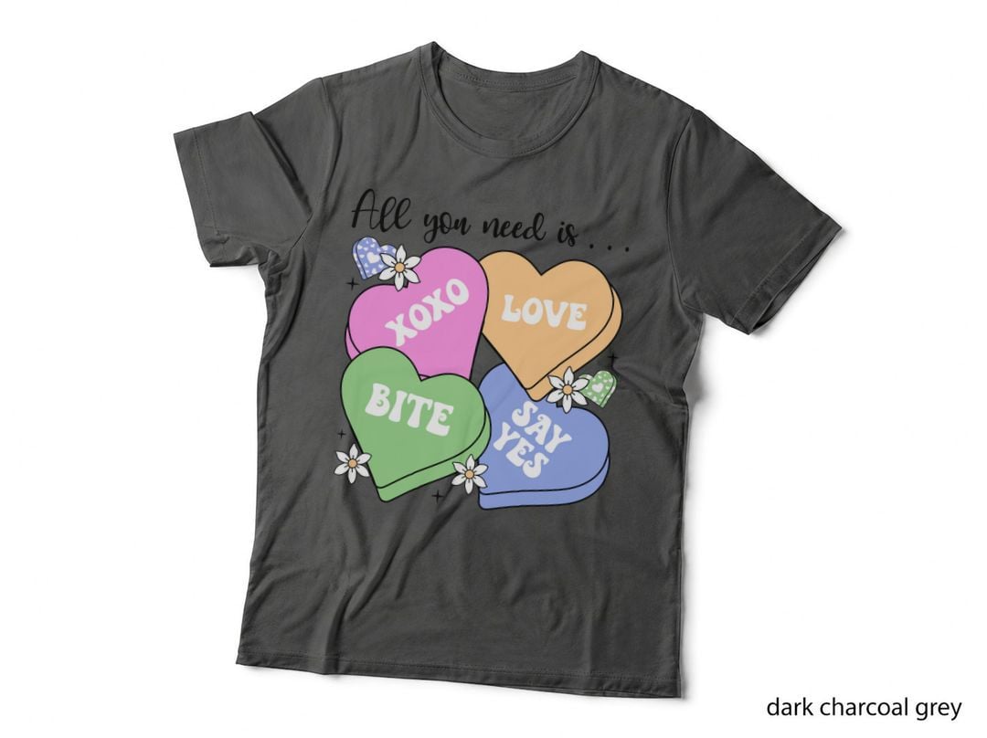 All You Need Is Is XOXO Love Bite Say Yes Jesus Candy Hearts Cute T-Shirt