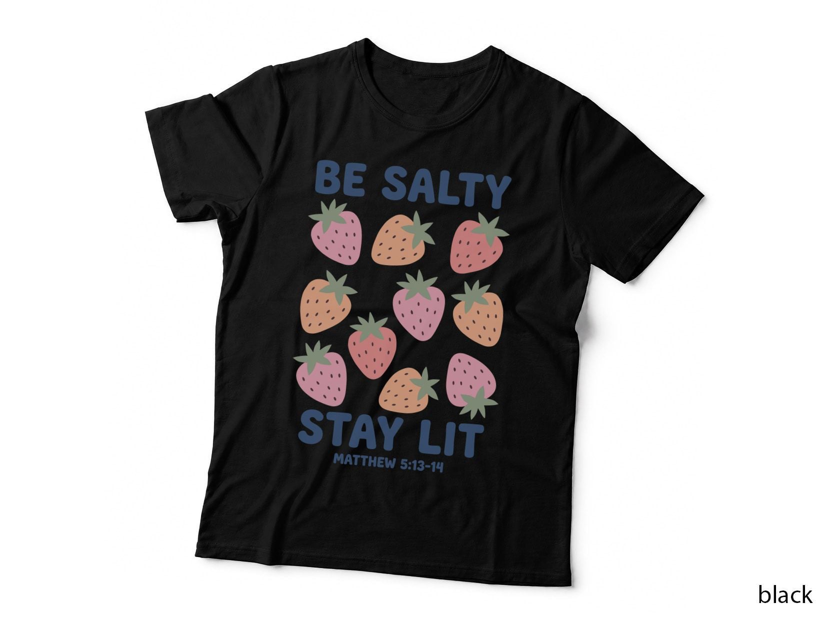 Be Salty Stay Lit Matthew 5 13-14 Christian T-Shirt