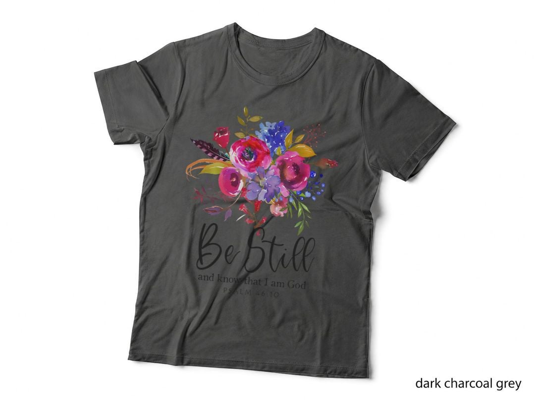 Be Still and Know Christian Bible Verse T-Shirt, Religious Typography T-Shirt