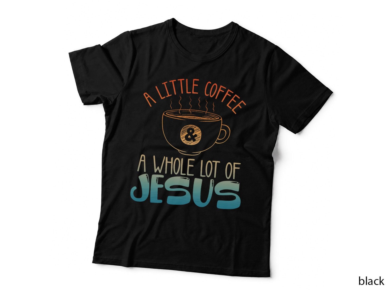 Best Jesus Design for Men Women Christian Coffee Lover T-Shirt