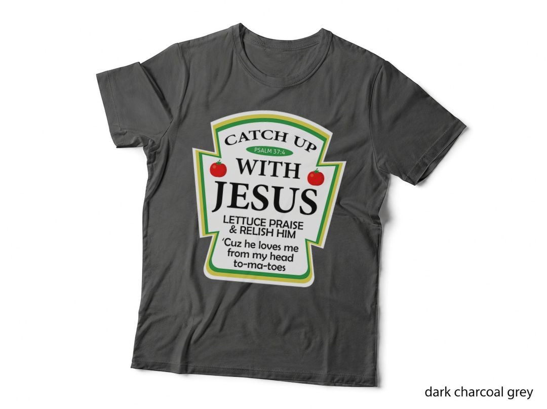 Catchup with Jesus Shirt Funny Christian Gift, Religious Humor, Faith T-Shirt