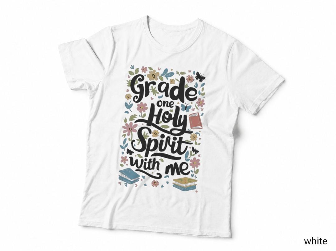 Grade One Holy Spirit with Me T-Shirt