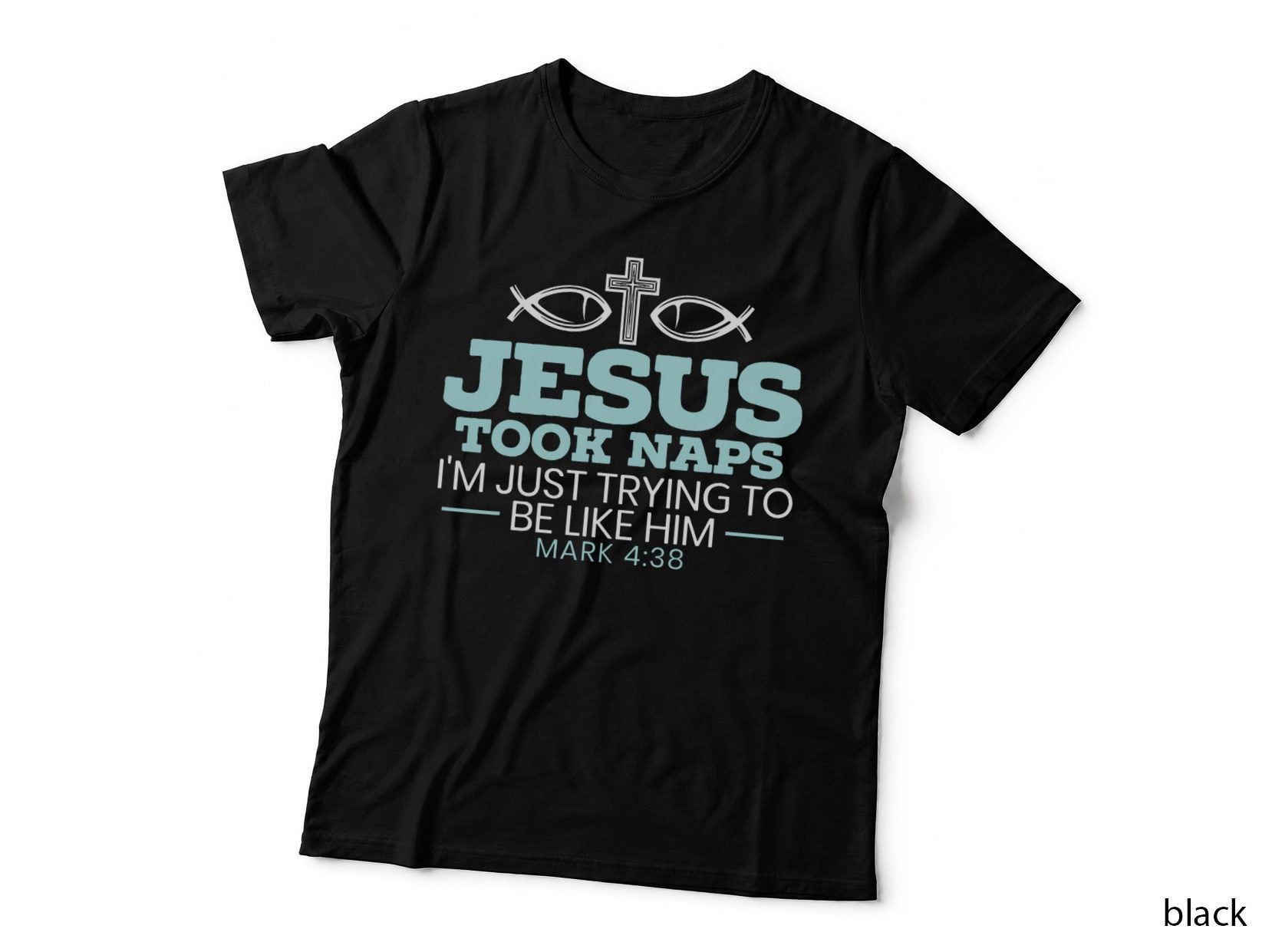 Jesus Took Naps Religious Pastor Bible Scripture Christian T-Shirt