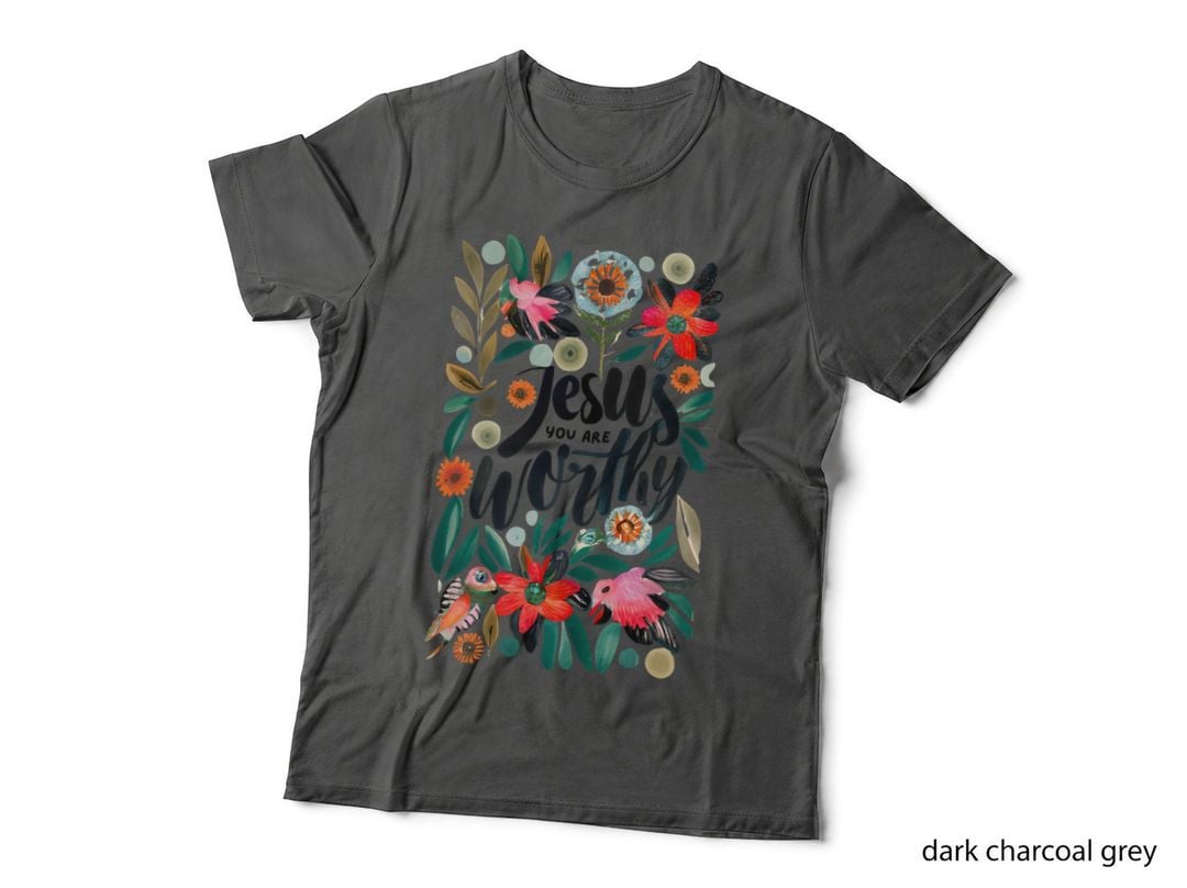 Jesus You Are Worthy T-Shirt