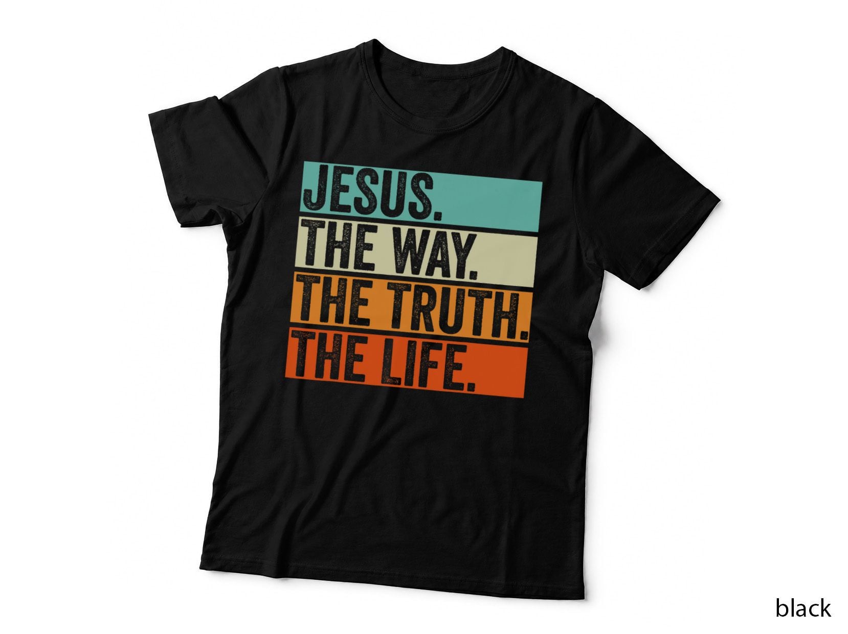 Jesus the Way Truth Life Bible Verse Christian Worship T-Shirt
